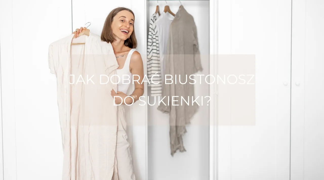 Jaki stanik do sukienki: wybierz idealny biustonosz, by uniknąć wpadek